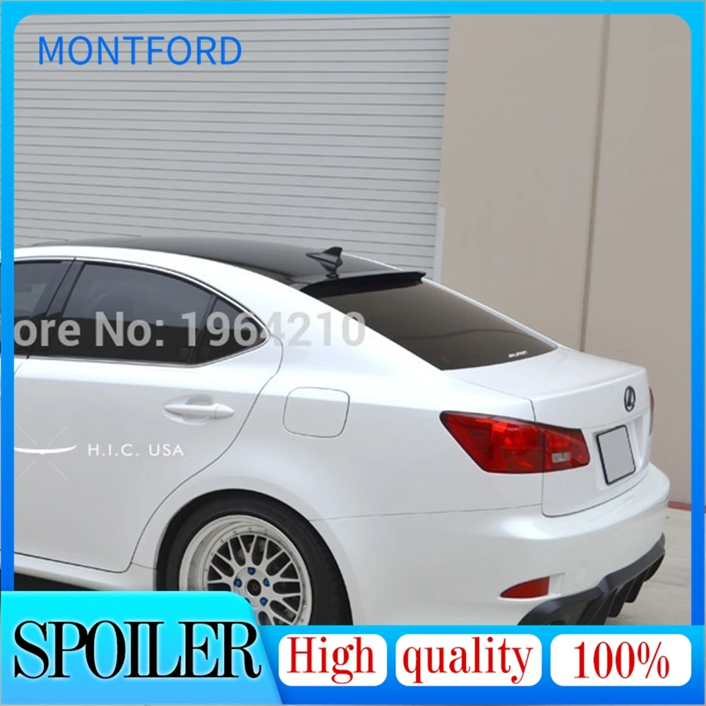 

Car Styling For Lexus IS200 IS250 IS350 IS300 2007-2013 2014-2018 ABS Plastic Material Rear Roof Spoiler Sun Visor Spoiler Wing