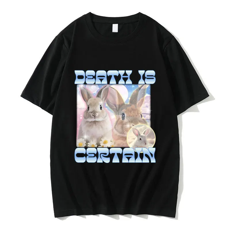 

Rabbit Death Is Certain Funny Meme T-shirt Men Women Kawaii Cute Trend Tshirt Short Sleeve Summer Unisex Casual Oversized Tees
