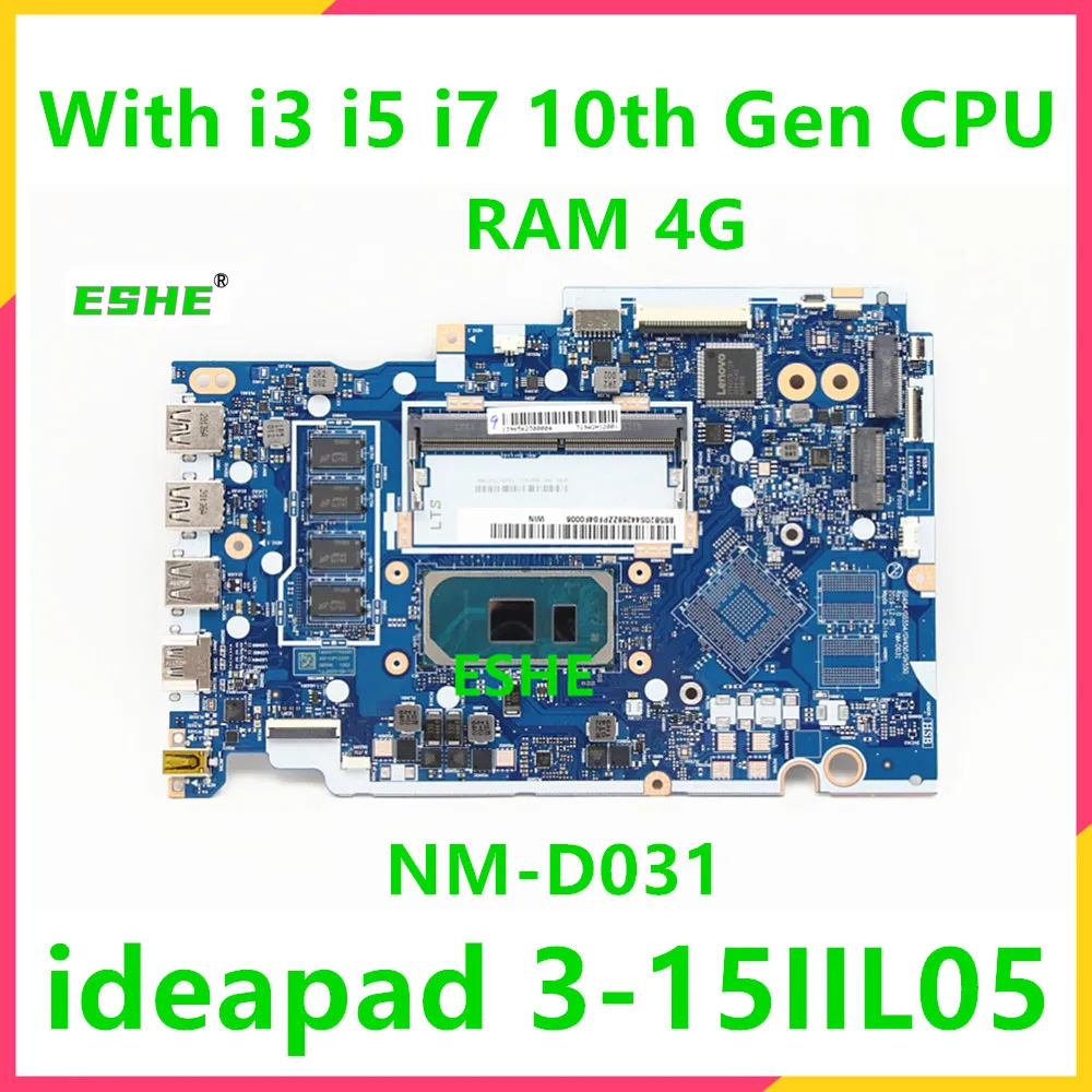 

For Lenovo Ideapad 3-15IIL05 Laptop Motherboard NM-D031 motherboard With i3 i5 i7 10th Gen CPU 4GB RAM 5B21B36558 5B20S44268