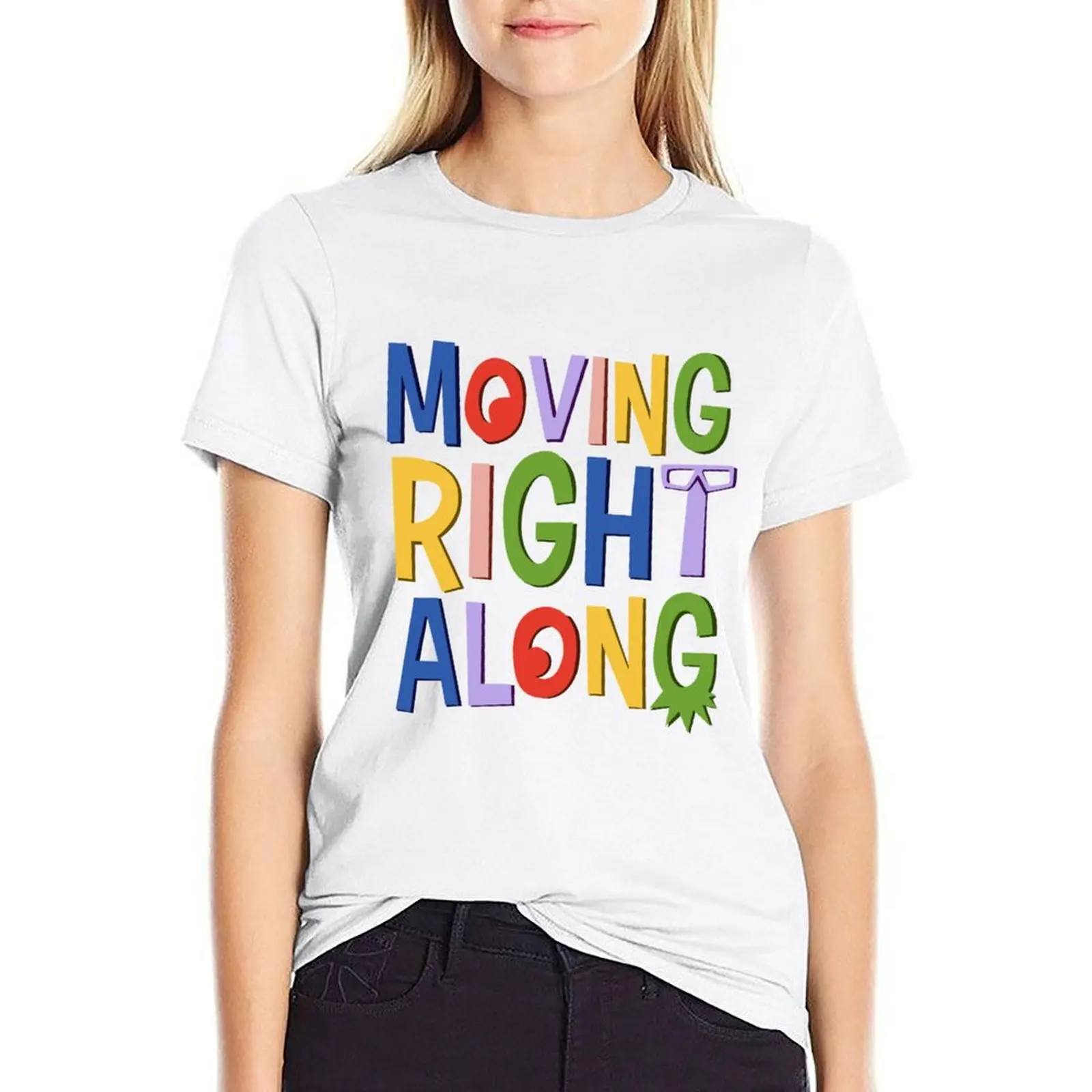 

Moving Right Along T-shirt aesthetic clothes lady clothes cute clothes workout shirts for Women