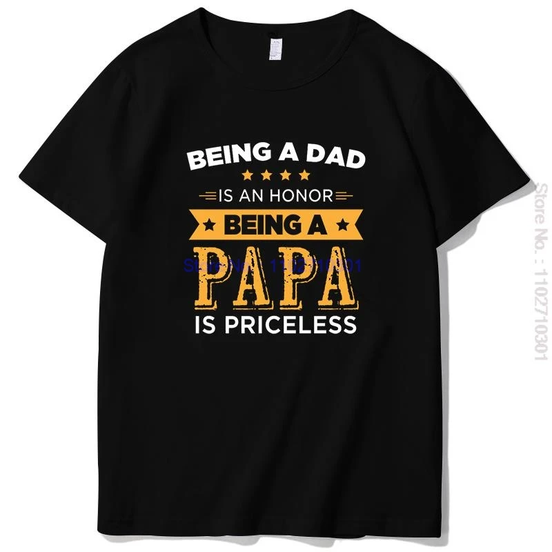 

Being A Papa Is Priceless T-Shirt For Dad Fashion Graphic T Shirts Big Size Short Sleeve T Shirt Summer New Shirts And T-Shirts