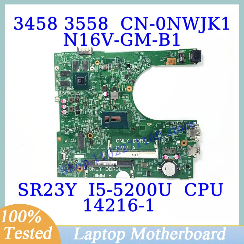 

CN-0NWJK1 0NWJK1 NWJK1 For Dell 3458 3558 With SR23Y I5-5200U CPU 14216-1 Laptop Motherboard N16V-GM-B1 100% Tested Working Well