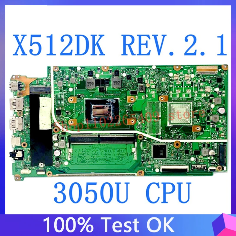 

X512DK For Asus REV.2.1 High Quality Mainboard VIVOBOOK X512DK Laptop Motherboard With 3050U CPU 4G RAM 100% Full Working Well