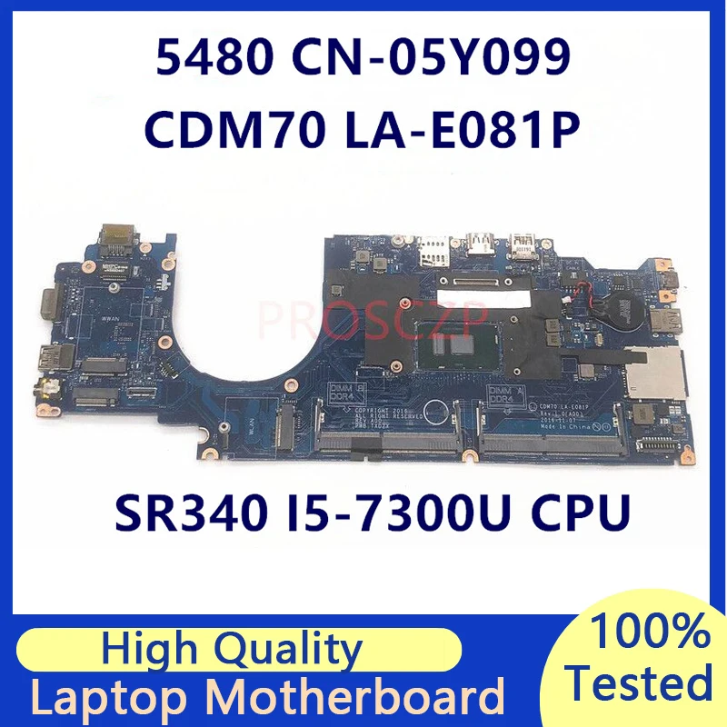 

CN-05Y099 05Y099 5Y099 Mainboard For DELL Latitude 5480 With SR340 I5-7300U CPU LA-E081P Laptop Motherboard 100%Full Tested Good