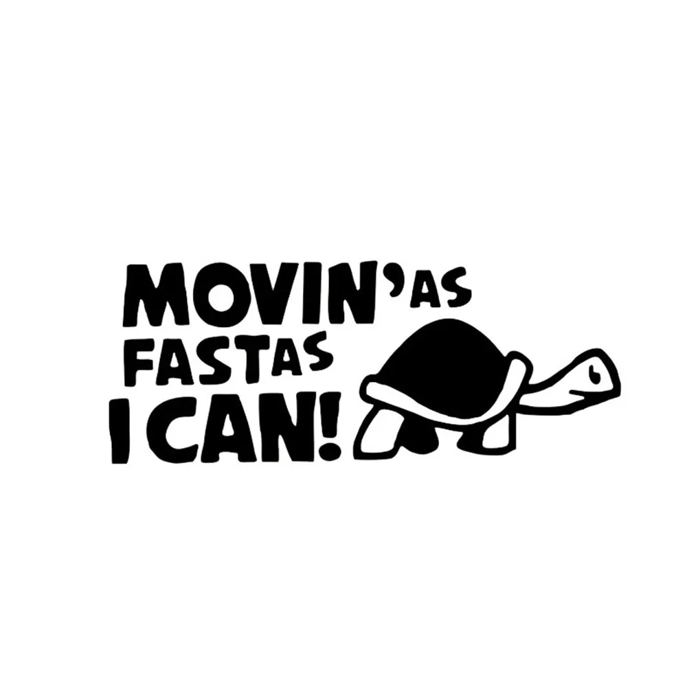 

Moving As Fastas As I Can Funny Car Sticker Bumper Motorcycle PVC Cover Scratch Waterproof Body Decoration,14cm*6cm