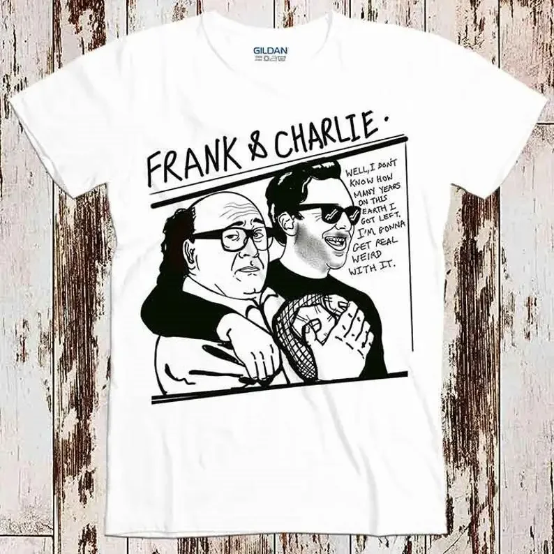 

Danny Devito Frank & Charlie Always Sunny TV Show Best Seller T Shirt Music Retro Top Tee Gift Cool Unisex 8510