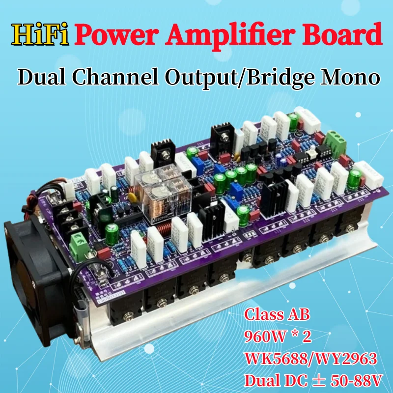 DIY HiFi AB Class 960W * 2 Dual Channel/Bridge Mono WK5688/WY2963 Rear Stage Power Amplifier Board Built-in Protection Circuit 2sc5200 2sa1943 hifi 120w dual differential full symmetric complementary ocl power amplifier board