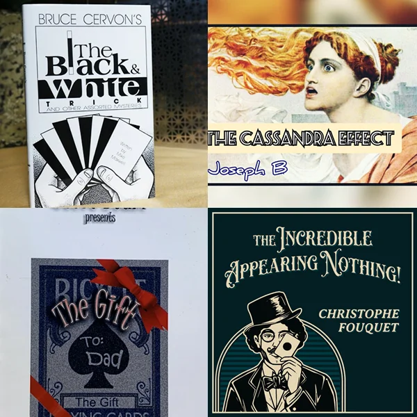 

The Black&White Trick and Other，The Cassandra Effect by Joseph B，The Gift by Steve Beam，The Incredible Appearing Nothing magic
