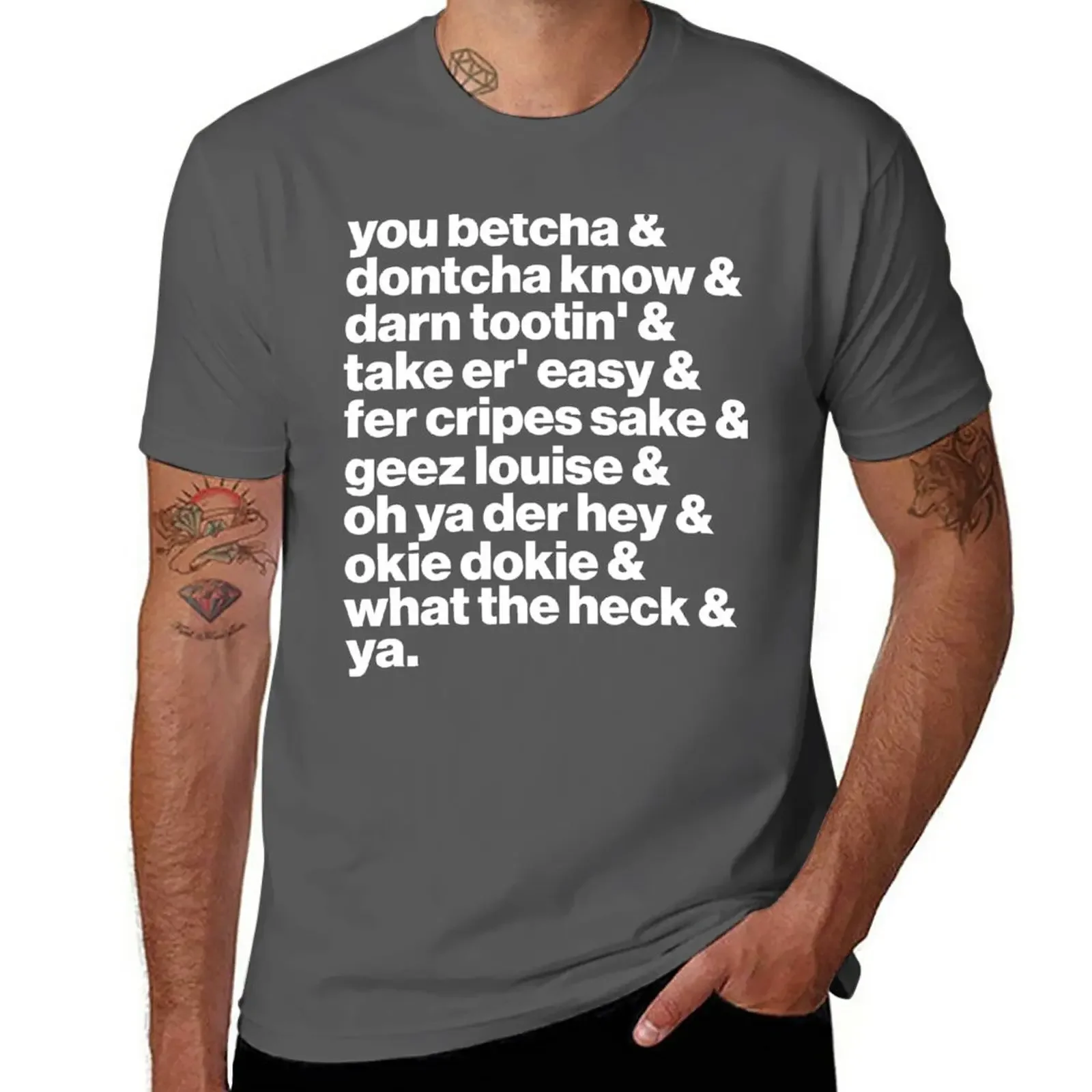 

Midwest Speak ))(( You Betcha Ya Sayings List T-Shirt Blouse summer clothes sublime plain black t shirts men