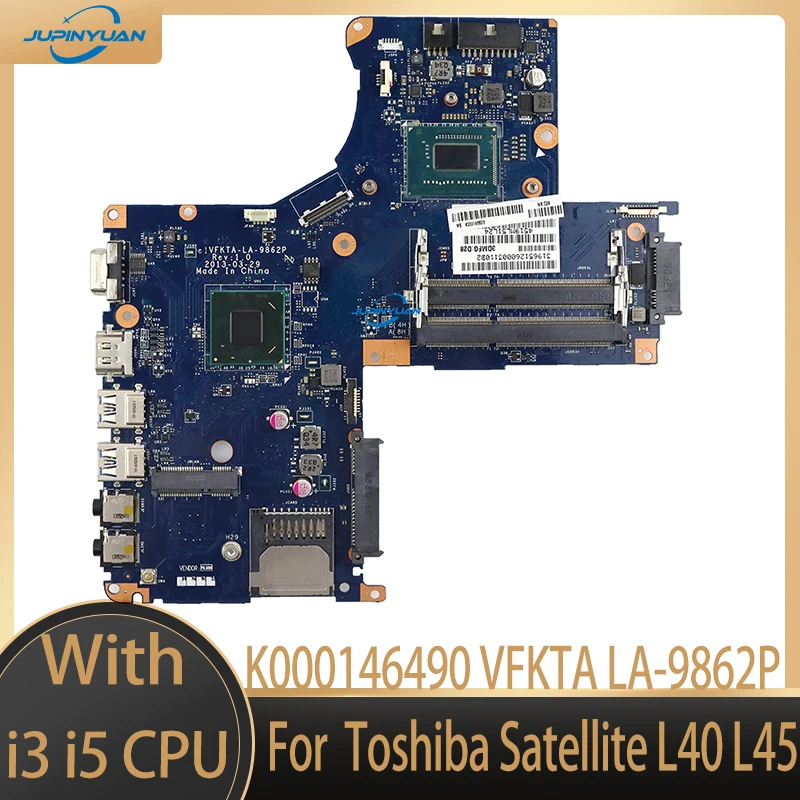 Placa-mãe Portátil para Toshiba Satellite L40 L45 K000146490 Vfkta La-9862p Notebook pc i3 i5 3th Cpu