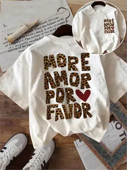 More Amor Por Favor T Shirt Funny Leopard Heart Graphic Spanish Quote Unisex Harajuku Streetwear Loose Summer Short Sleeve Tops 1