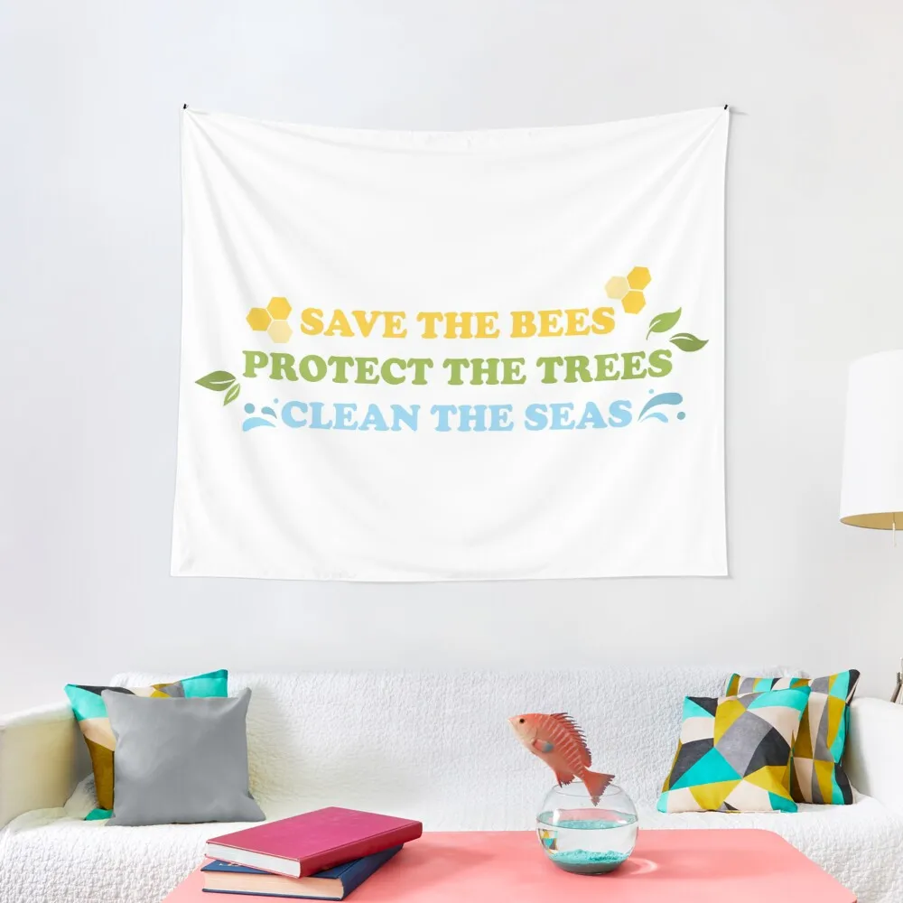 

Save The Bees, Protect The Trees, Clean The Seas Tapestry Wall Mural Aesthetic Room Decor