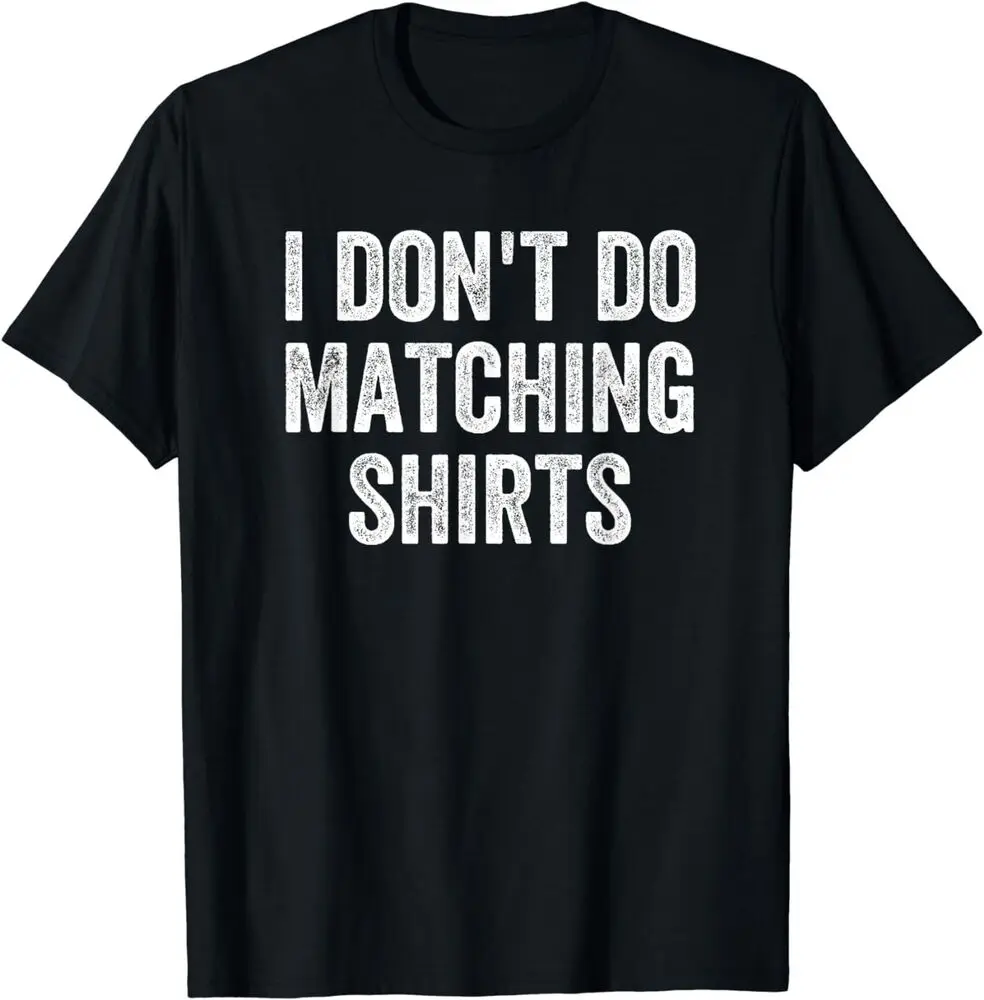 

Хлопковая футболка унисекс с надписью «I Do Not Do Match»