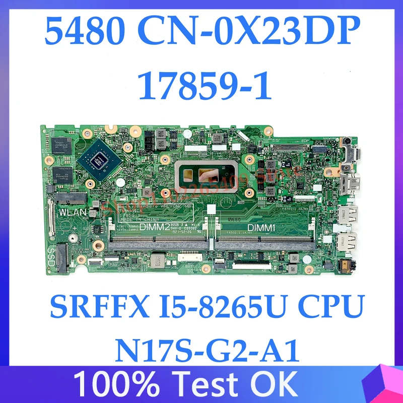 

Mainboard CN-0X23DP 0X23DP X23DP For DELL 15 5480 5488 5580 Laptop Motherboard 17859-1 W/ SRFFX I5-8265U CPU 100% Full Tested OK