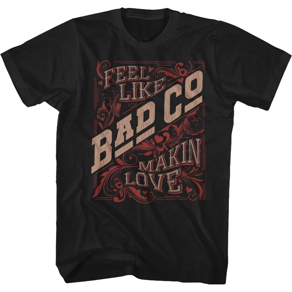 Distressed Feel Like Makin' Love Bad Company T-Shirt