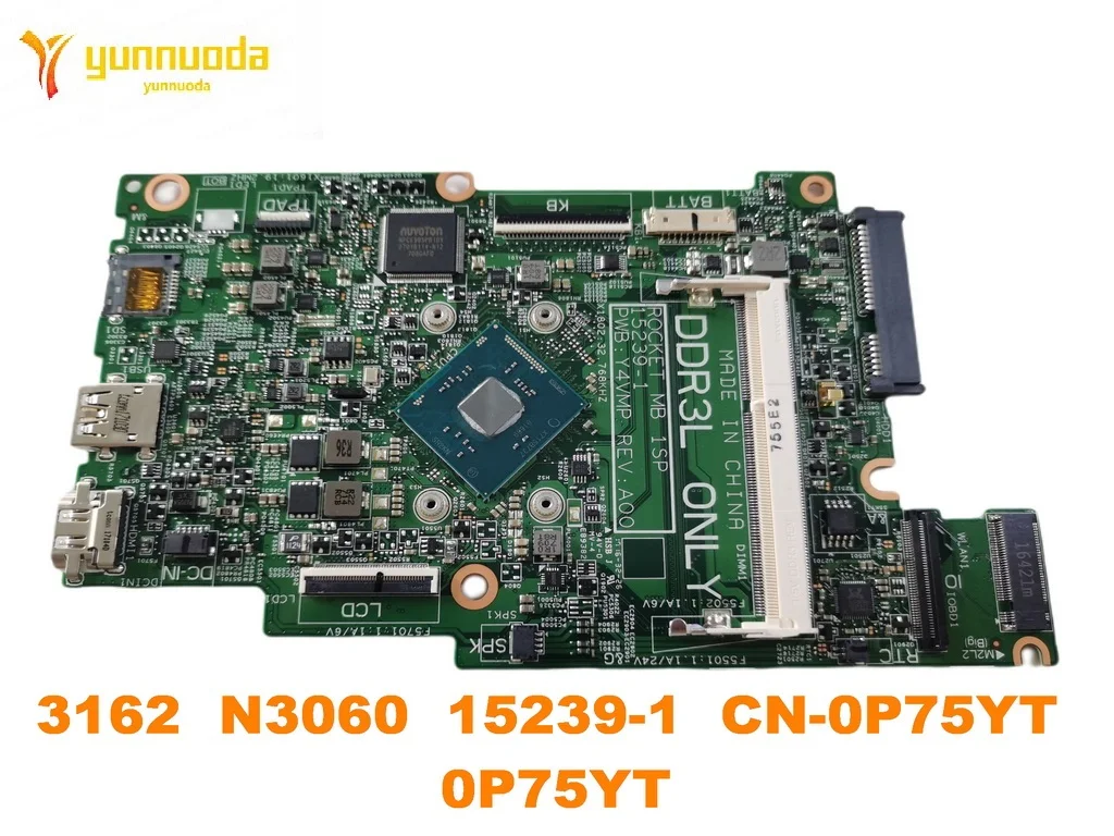 

Оригинальная материнская плата для ноутбука DELL Inspiron 3162, 3162 дюйма, N3060, 15239-1 CN-0P75YT 0P75YT, протестирована, хорошая Бесплатная доставка