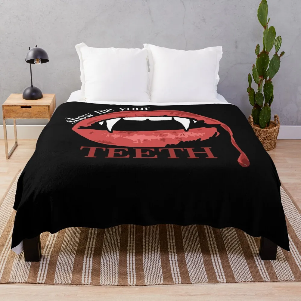 

Special Present Show Me Your Teeth Great Model Gift Movie Fans Throw Blanket Dorm Room Essentials Hairy Blankets
