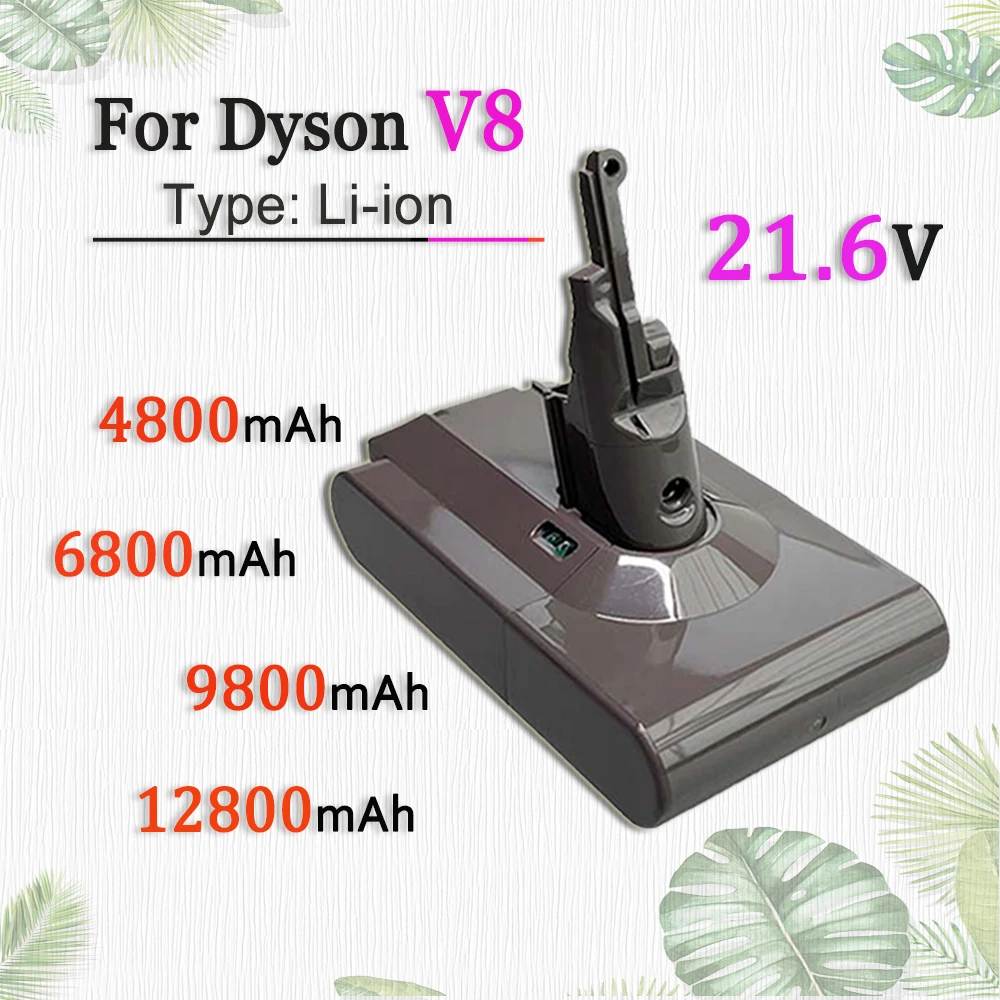 

V8 21.6V 4800/6800/9800/12800mAh For Dyson V8 Li-ion Battery SV10 Vacuum Cleaner Series Replacement