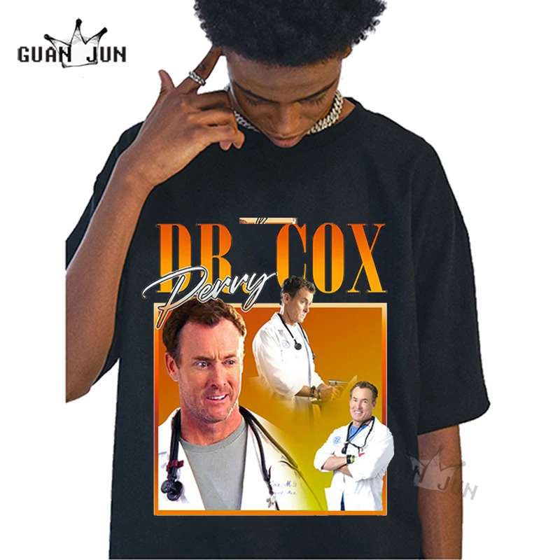 

DR PERRY COX T-shirt Graphic Tees Cool Unisex Tshirts Male Streetwear Scrubs Fans Funny Printed Baggy Boyfriend Tees Men Tshirt