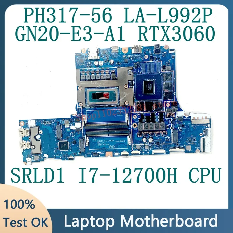 

HH53A LA-L992P Mainbaord For Acer PH317-56 Laptop Motherboard GN20-E3-A1 RTX3060 With SRLD1 I7-12700H CPU 100% Full Working Well