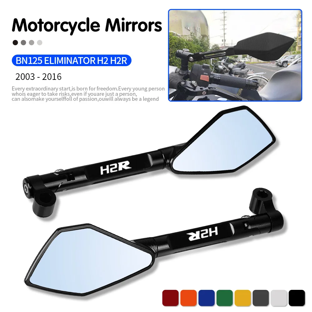 

For KAWASAKI BN125 ELIMINATOR 2003-2007 2008 H2 H2R 2015-2016 Motorcycle CNC Universal Rearview Mirror Side Mirrors 8mm 10mm