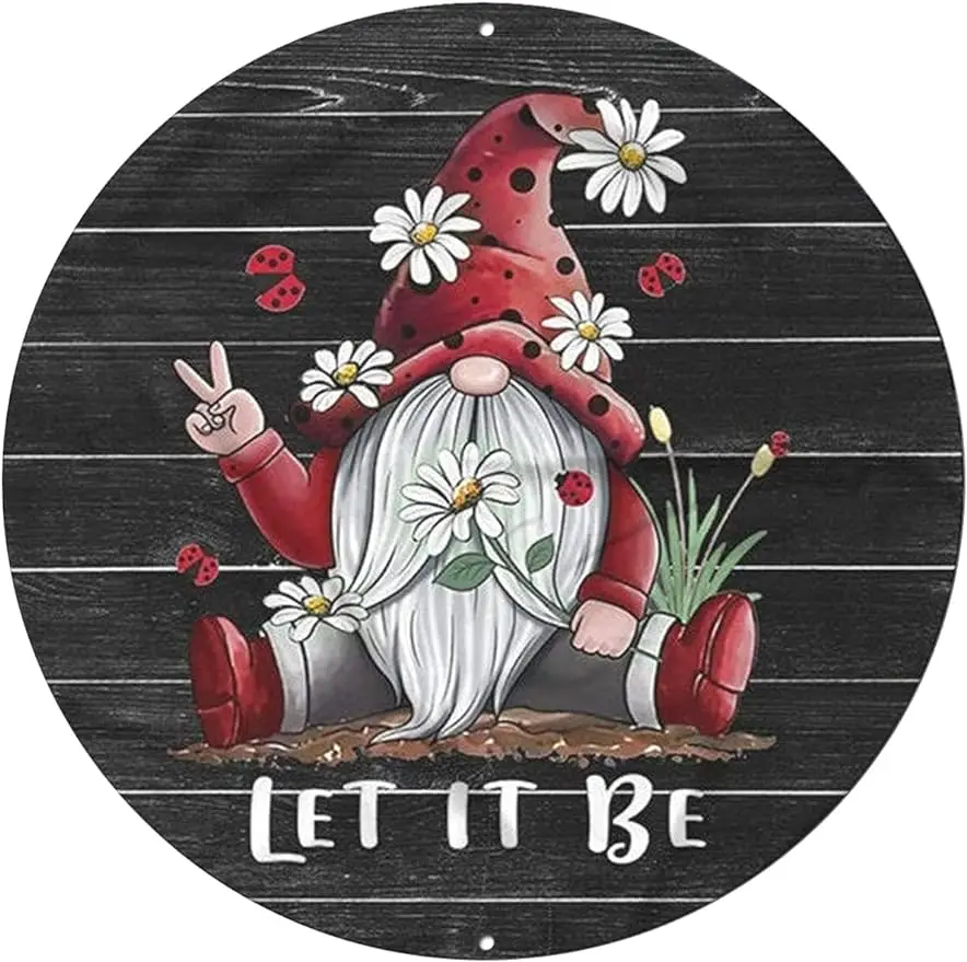 

Круглая металлическая Оловянная вывеска, деревенский настенный Декор Let it be Red Gnome Hippie, табличка для кемпинга для дома, сада, кухни, бара, художественный Настенный декор