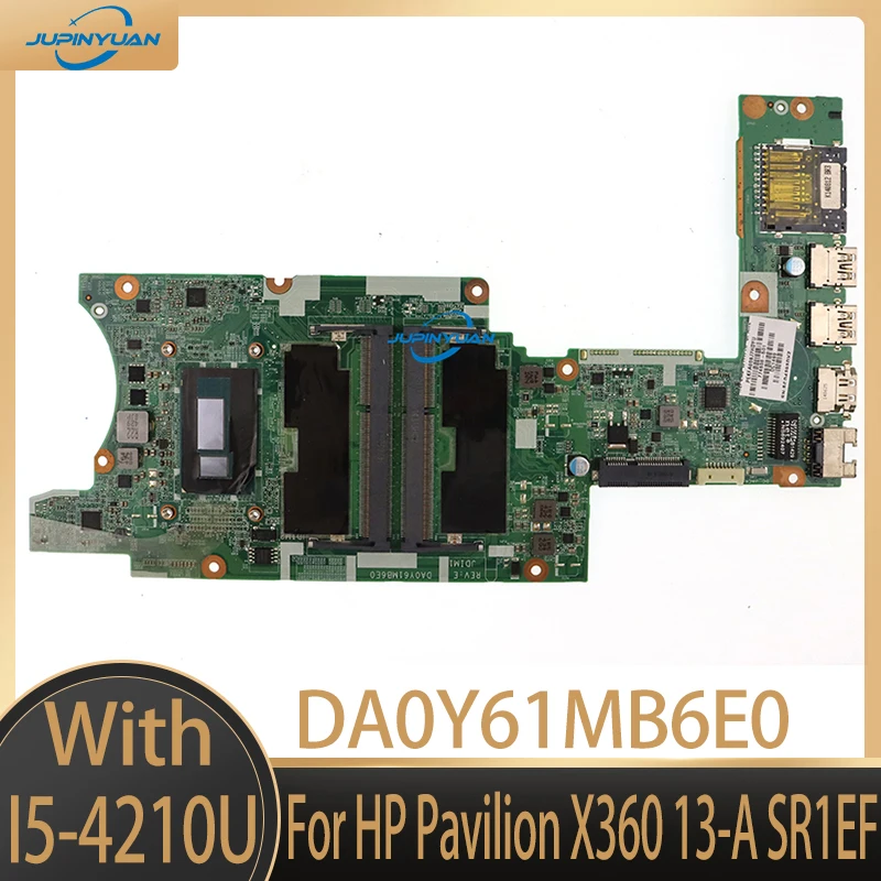 

For HP Pavilion X360 13-A SR1EF Laptop Motherboard I5-4210U 774603-001 774603-501 774606-501 DA0Y61MB6E0 Mainboard Work