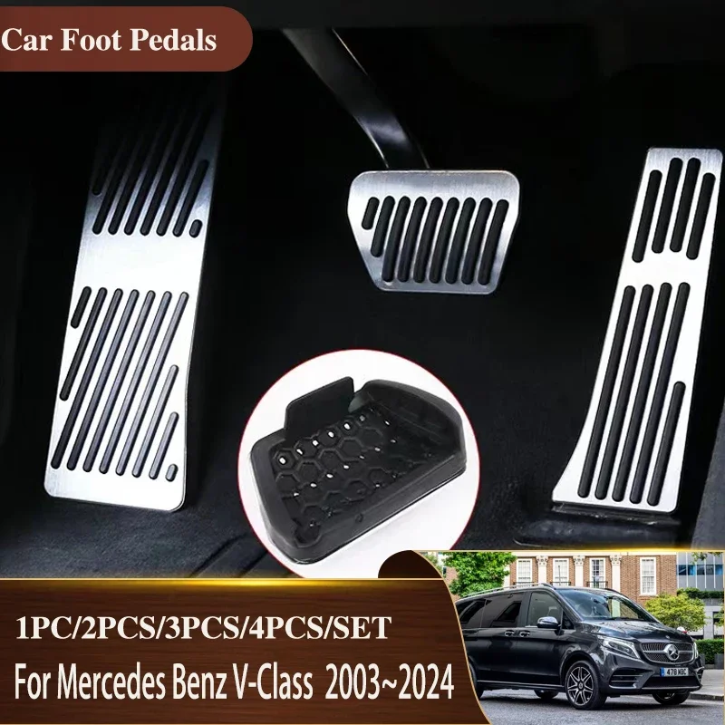 Car Foot Pedals For Mercedes Benz V-Class W639 W447 2003~ Non-slip Car-Styling Car Stainless Steel Cover Set Acessoriess