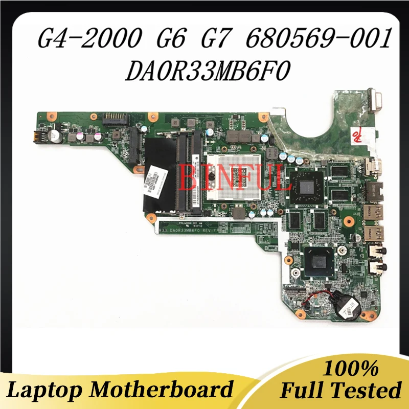 

680569-501 680569-001 680570-001 680570-501 For HP G4 G4-2000 G6 G6-2000 G7 G7-2000 Laptop Motherboard DA0R33MB6F0 100%Tested OK