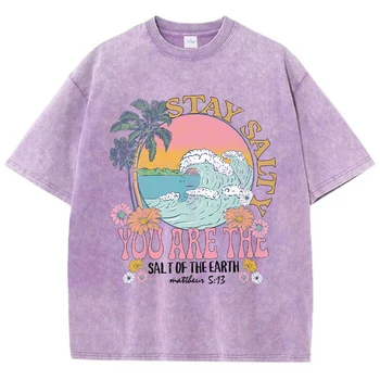 Stay Salty You Are The Salt Of The Earth Female Tshirt Street Breathable T-Shirts O-Neck Cool Short Sleeve Simple Loose T-Shirt 1