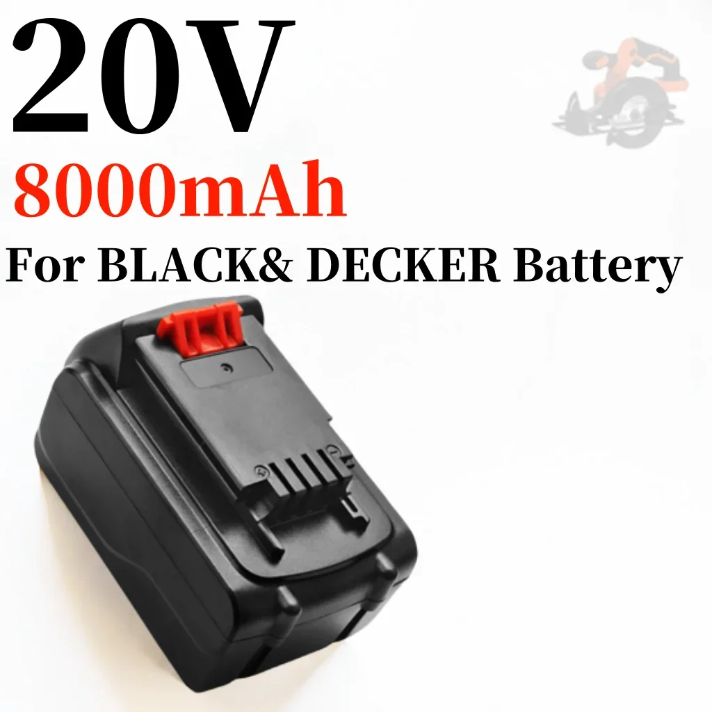 

20V 8000mAh Li-ion Rechargeable Battery for BLACK&DECKER LB20 LBX20 LBXR20 Power Tool Replacement Battery