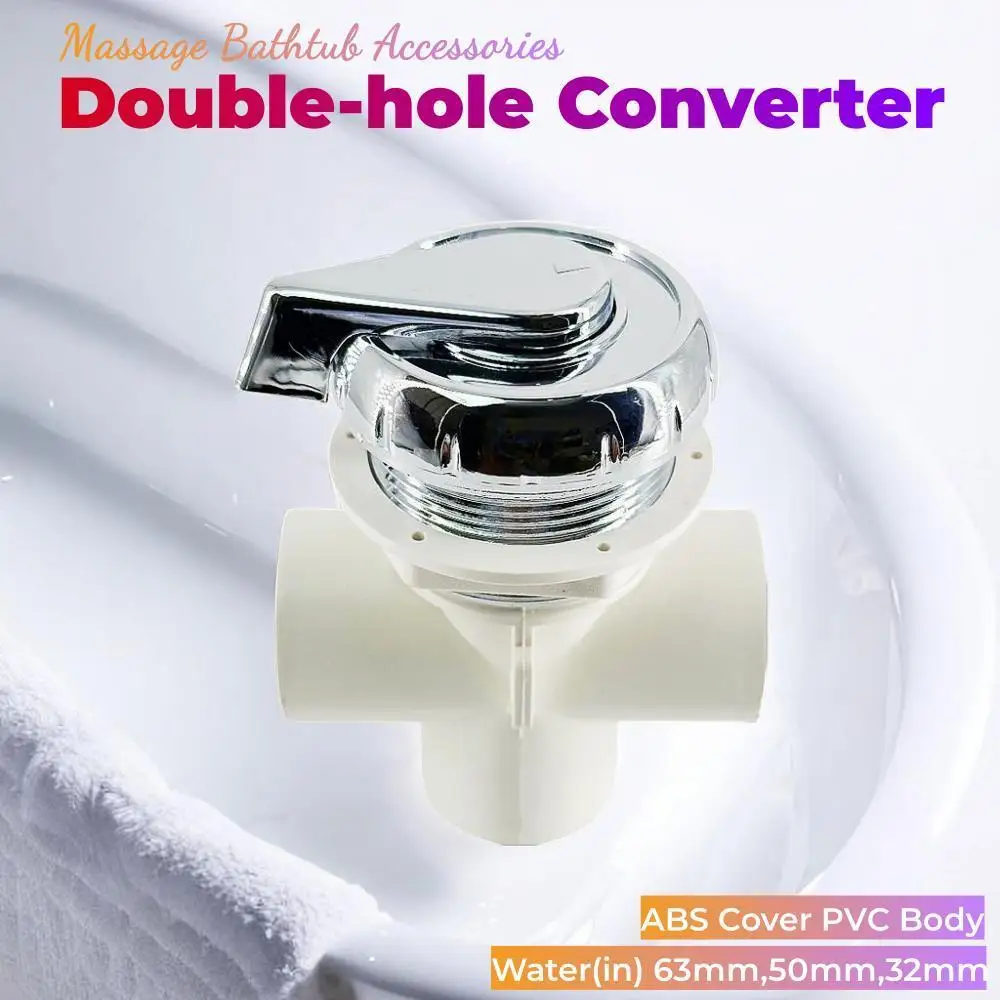 Water(in)63mm,50mm,32mm Double-hole Converter ABS Cover PVC Body Massage Bathtub Adjustable Switch Hot Tub Water Jet Accessories