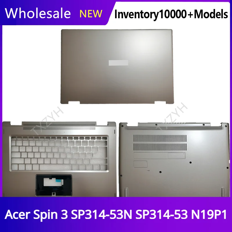 

Новинка, оригинальная задняя крышка для ноутбука Acer Spin3 SP314-53N N19P1, петли передней панели, подставка для рук, нижняя деталь A B C D Shell
