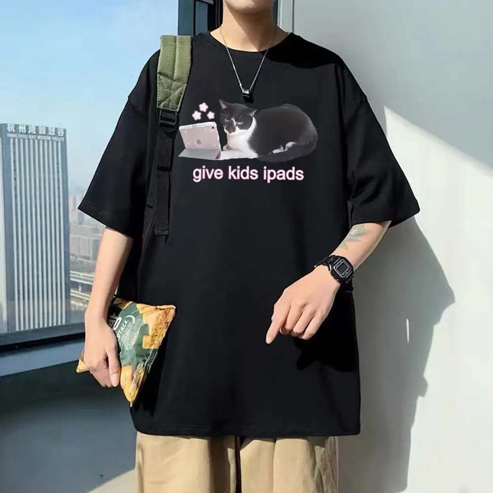 

Funny Give Kids IPads Cat Meme Print T Shirt Men Women's Casual Oversized T-shirts Unisex Cozy Soft Cotton Tshirt Cat Lover Tees