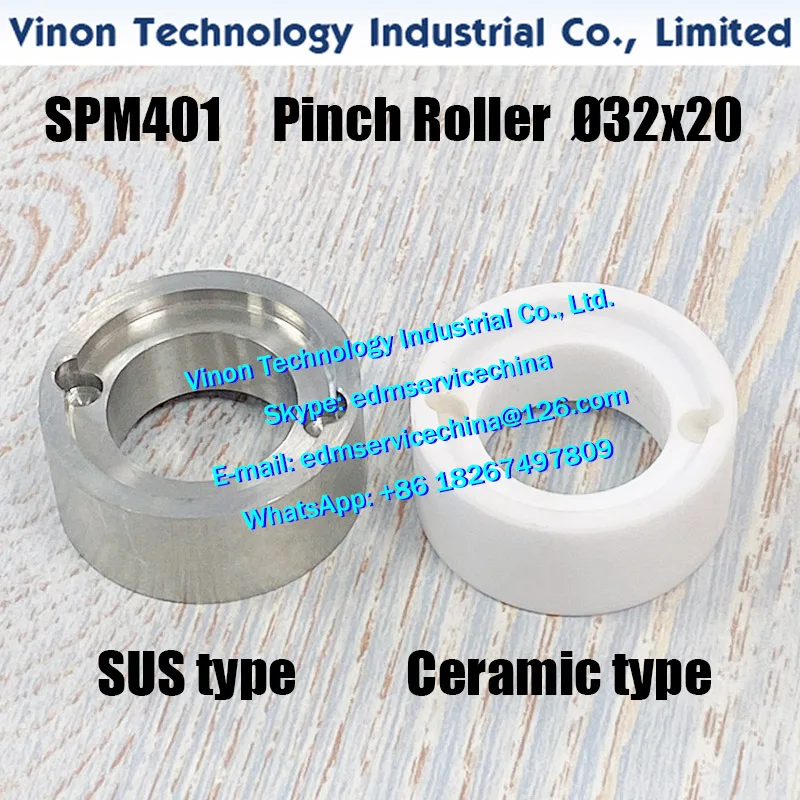 

SPM401 Pinch Roller Ø32x20mm (Ceramic type or Stainless Steel type), SP401 EDM Roller P74-L031 SPM Wire cutting edm consumables