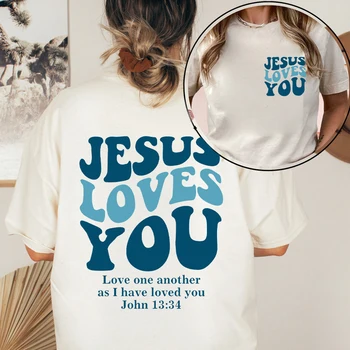 Jesus Loves You T-Shirt Love Like Jesus Shirt Christian Merch Christian Tees Jesus Is King Bible Verse Tops Christian Apparel 1