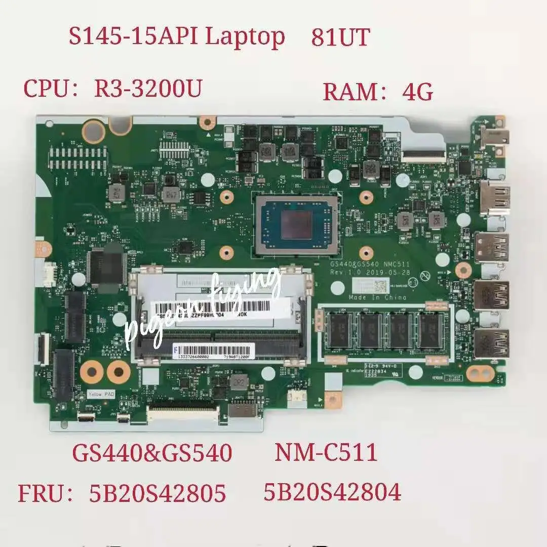 

GS440&GS540 NM-C511 for Lenovo Ideapad S145-15API Laptop Motherboard 81UT CPU:R3-3200U UAM RAM:4G FRU 5B20S42805 5B20S42804
