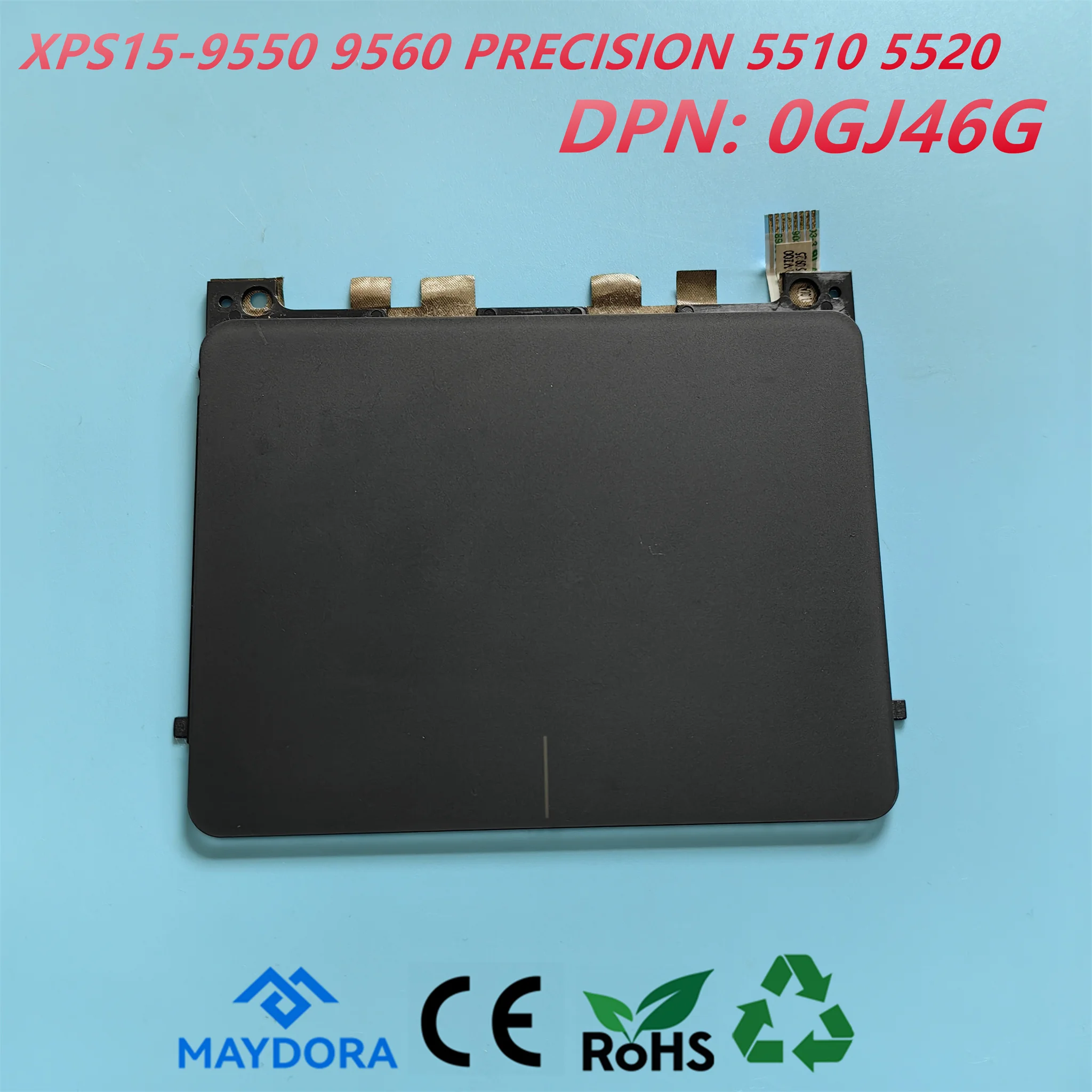 New ORG Laptop Touchpad for DELL XPS15 9550 9560 PRECISION M5510 M5520 P56F001 P56F002 series 0GJ46G