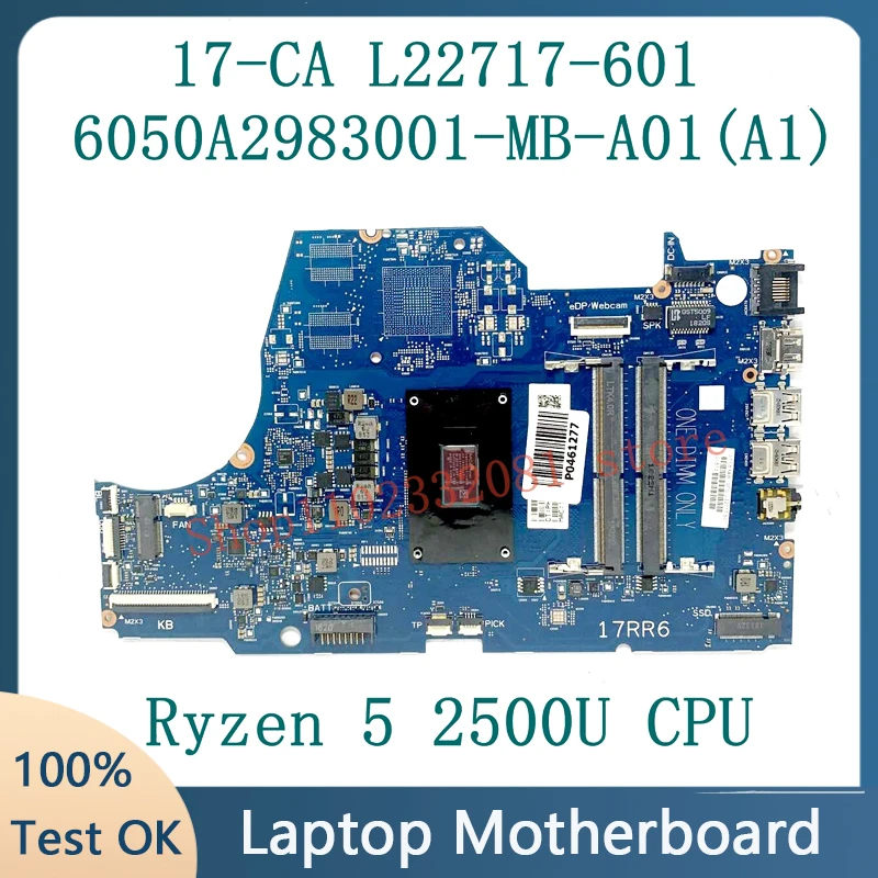 

Материнская плата L22717-601 6050A2983001-MB-A01(A1) для ноутбука HP 17-CA, материнская плата с Ryzen 5 2500U CPU 100% Test