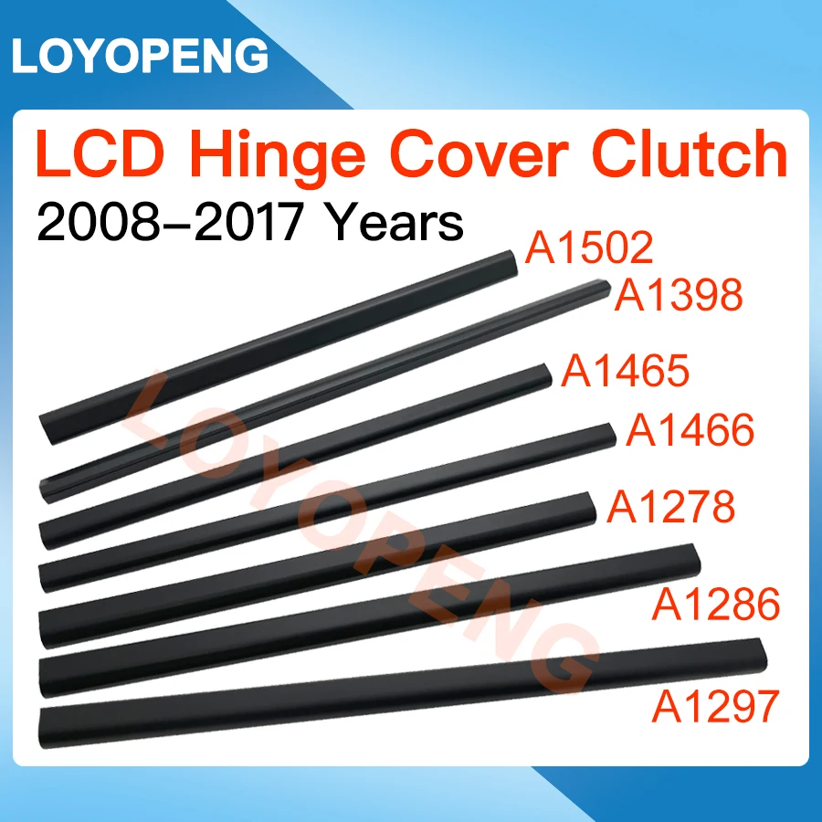 Screen cover For MacBook Pro Air A1278 A1286 A1370 A1465 A1369 A1466 A1398 A1425 A1502 LCD Hinge Cover Clutch good packaging