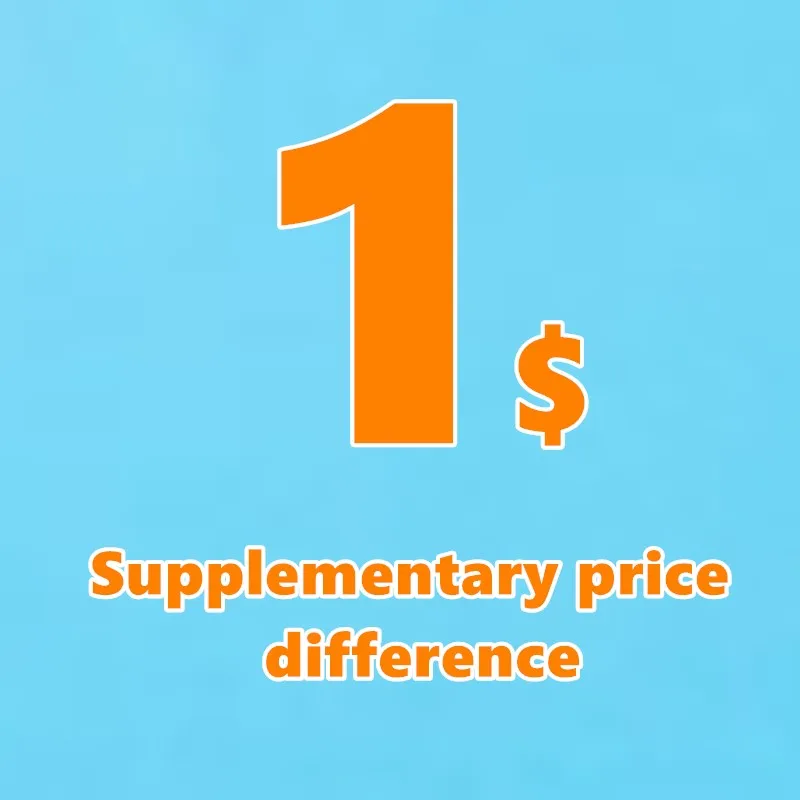 

Supplement Price Difference Surcharge, Additional Costs (If 10 USD, Pls Input 10 Pcs. Amounts To Pay USD 10)