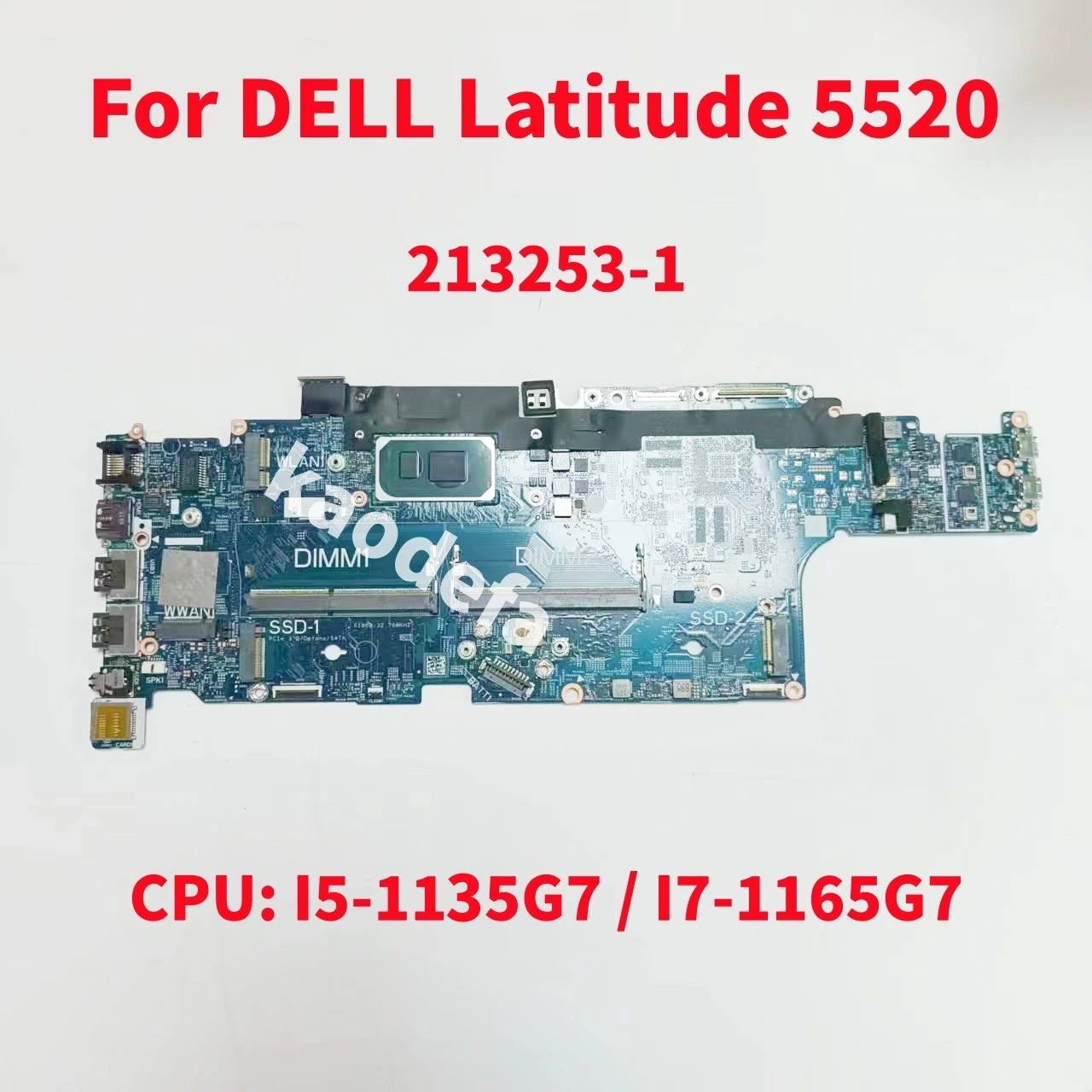 

Материнская плата 213253-1 для ноутбука DELL Latitude 5520 CPU: I5-1145G7 / I7-1165G7 DDR4 100% Test OK