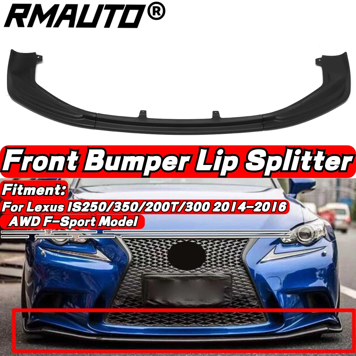 

For Lexus IS250/350/200T/300 AWD F-Sport Style 2014-2016 Matte Black Car Front Bumper Splitter Lip Kit Diffuser Spoiler Body Kit