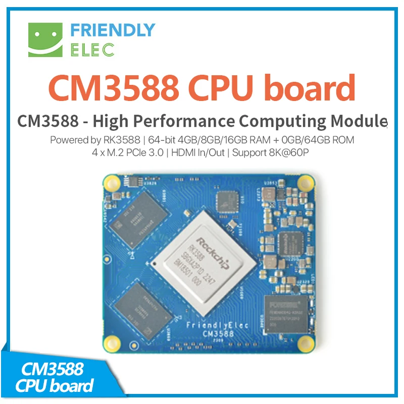 

Плата ЦП CM3588, RK3588 | 64-битная 4/8/16 ГБ ОЗУ + OGB/64 Гб ПЗУ | Вход/Выход HDMI | 8K @ 60P,debian,ubuntu,andriod