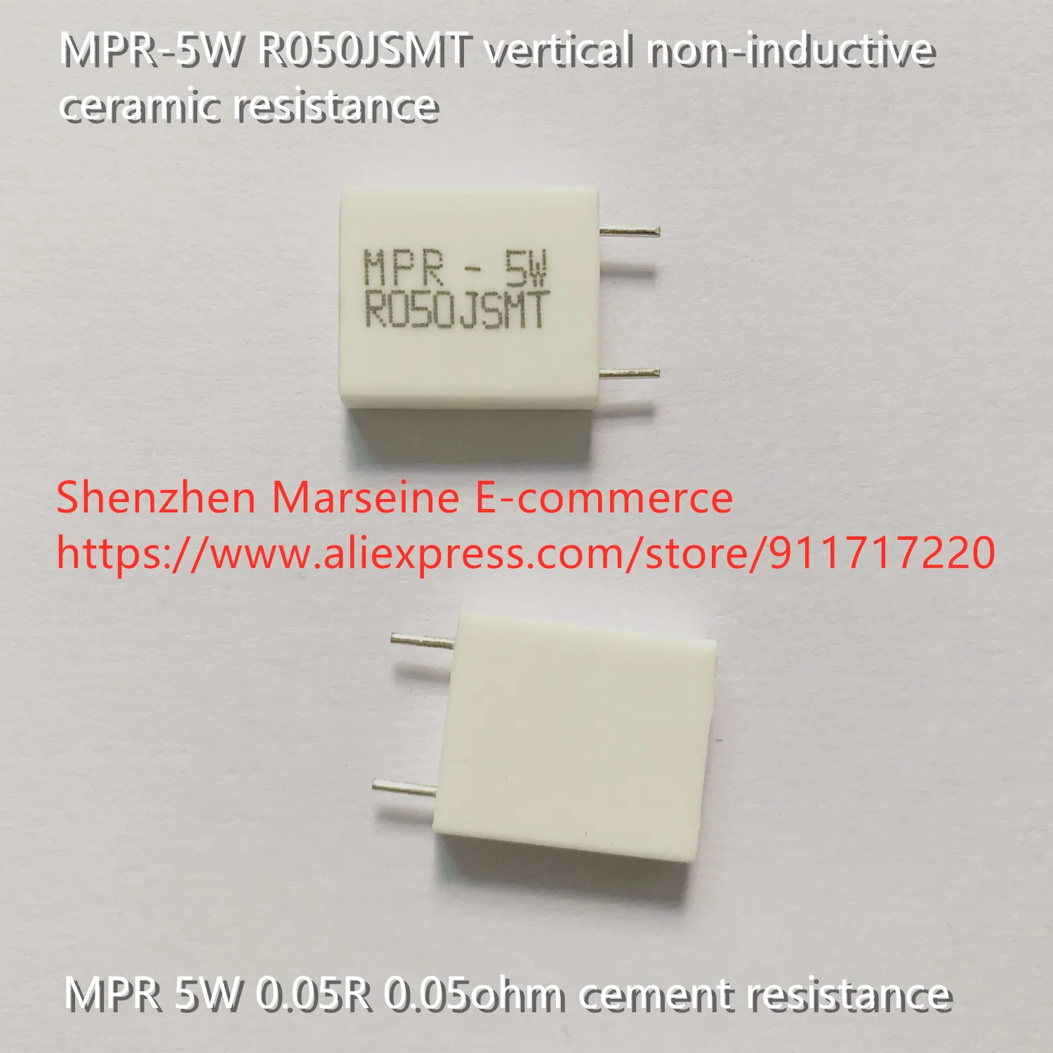 

Original new 100% MPR-5W R050JSMT vertical non-inductive ceramic resistance 5W 0.05R 0.05ohm cement resistance (Inductor)