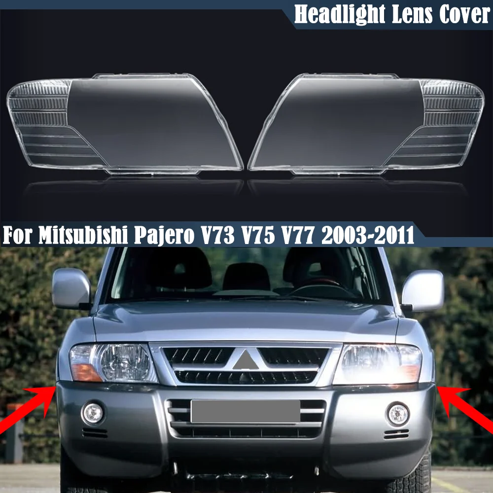 

For Mitsubishi Pajero V73 V75 V77 2003-2011 Transparent Lampshade Headlamp Cover Lamp Shade Headlight Shell Lens Plexiglass