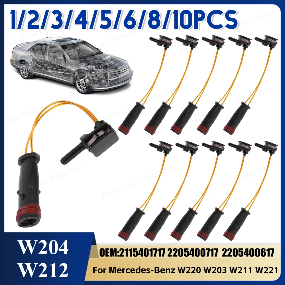 1-10PCS Car Front Rear Brake Pad Wear Sensor For Mercedes Benz W220 W203 W211 W221 W204 W212 2115401717 2205400717 2205400617