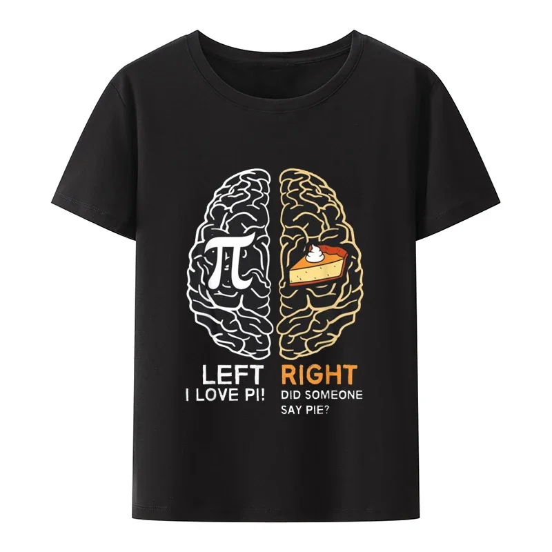 

Funny Pi Day Left Vs Right Brain Pie Shirt Math Geek Gift Tops Tees Dominant Streetwear Cotton T-Shirt
