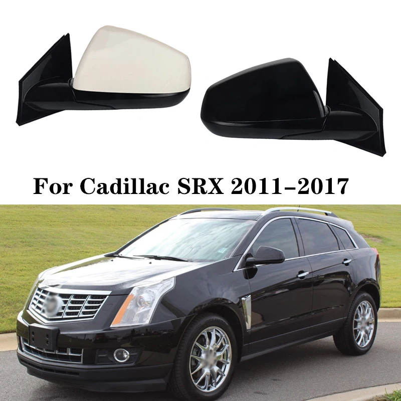 

Car Side External Rearview Rear view Mirror Assembly For Cadillac SRX 2011 2012 2013 2014 2015 2016 2017 Auto Mirror Assy