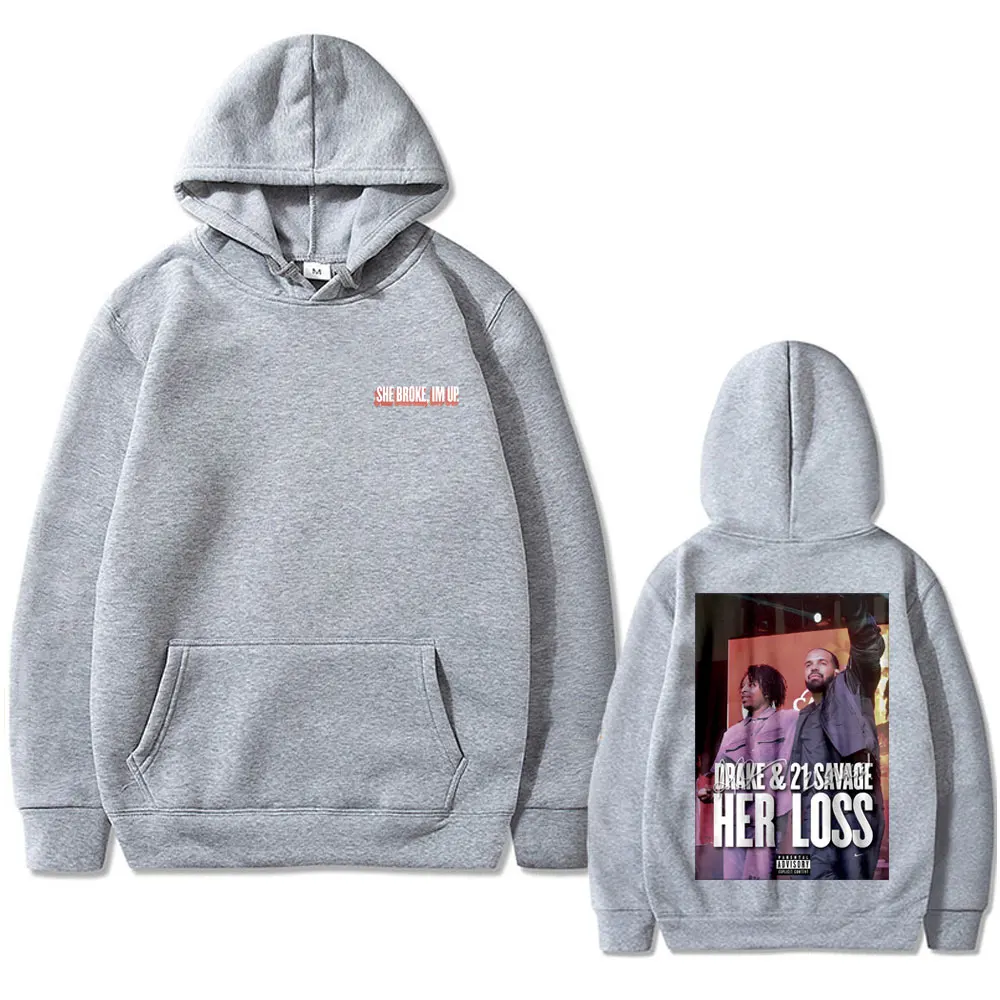 Rapper Drake and 21 Savage Her Loss She Broke Im Up Graphic Hoodie Male Oversized Sweatshirt Men Hip Hop Fashion Vintage Hoodies
